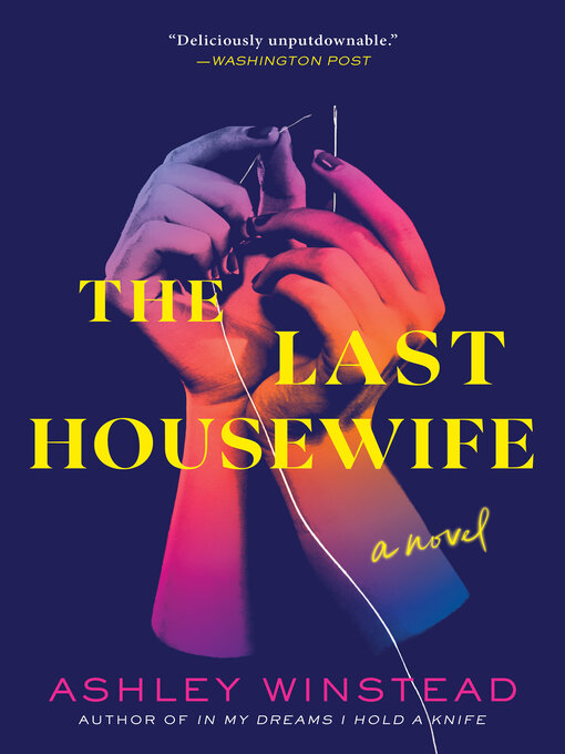 Title details for The Last Housewife by Ashley Winstead - Available